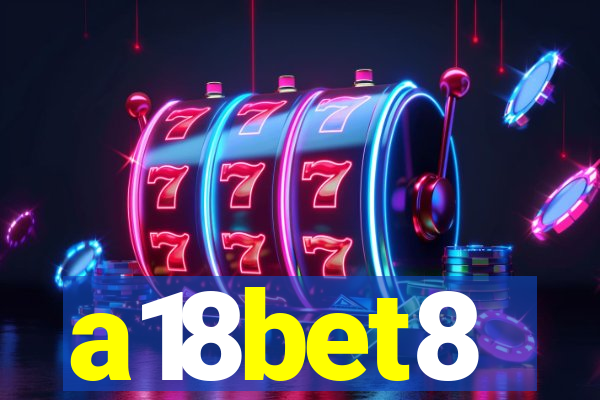a18bet8