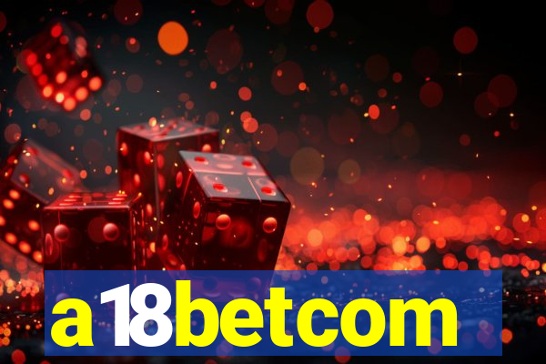 a18betcom