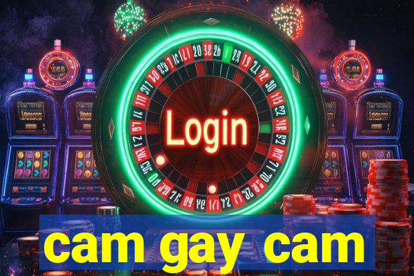 cam gay cam