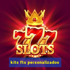 kits fts personalizados