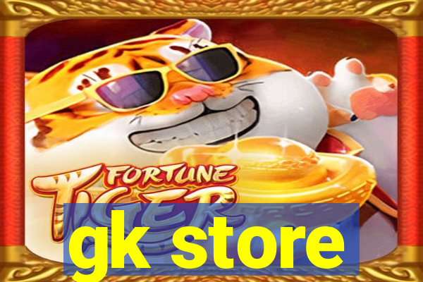 gk store