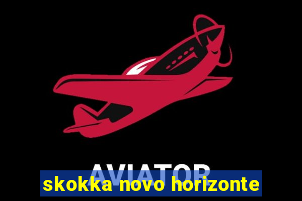 skokka novo horizonte