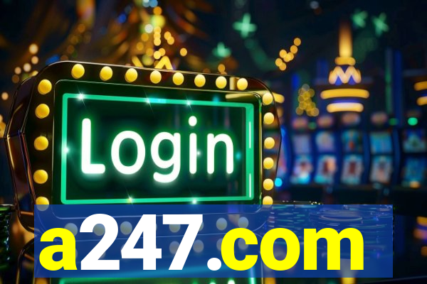 a247.com