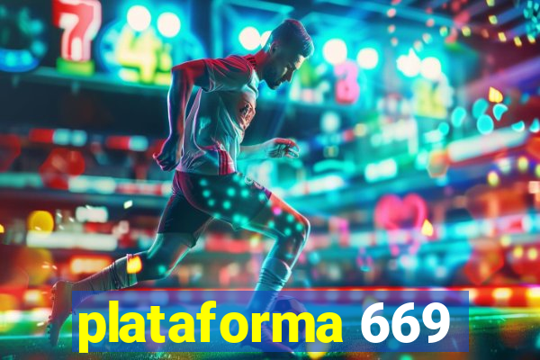 plataforma 669