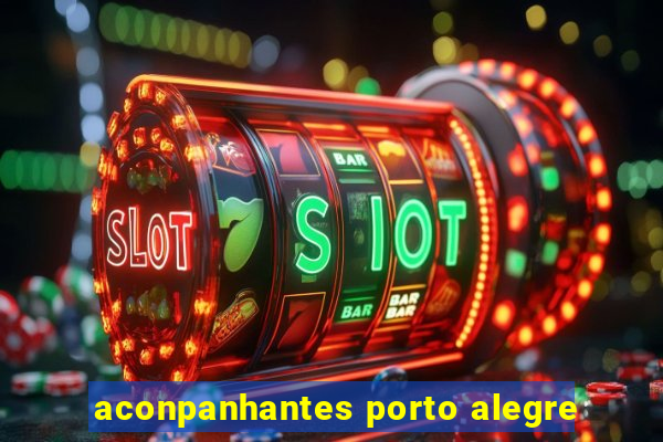 aconpanhantes porto alegre