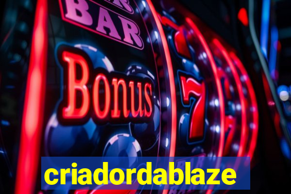 criadordablaze