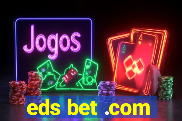 eds bet .com