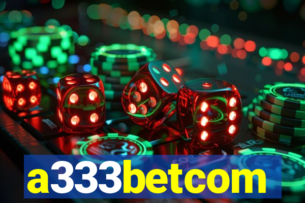 a333betcom