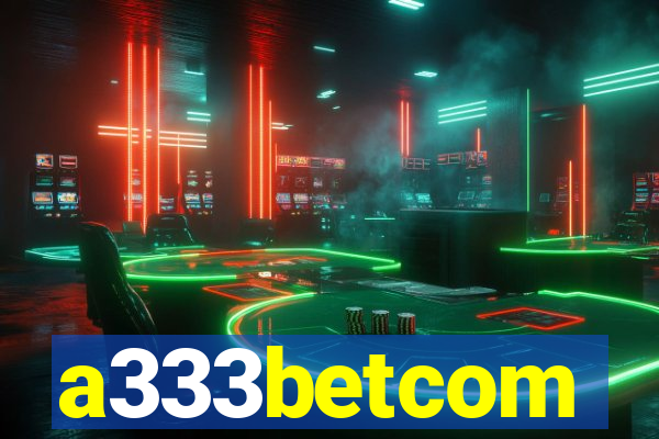 a333betcom