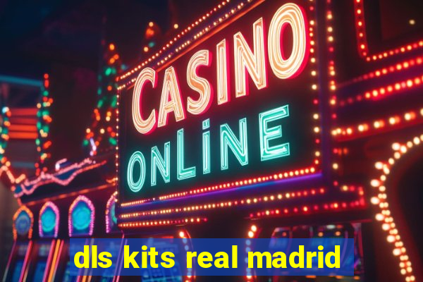 dls kits real madrid