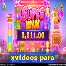 xvídeos para