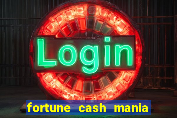 fortune cash mania demo grátis
