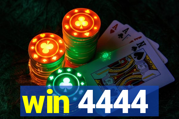 win 4444