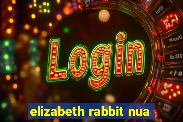 elizabeth rabbit nua