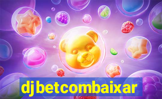 djbetcombaixar