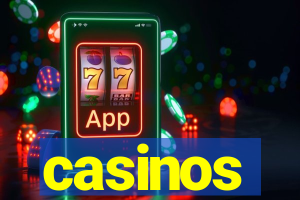 casinos
