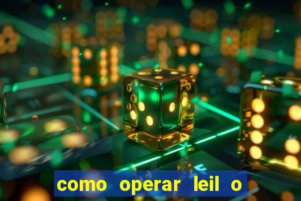 como operar leil o de abertura mini indice