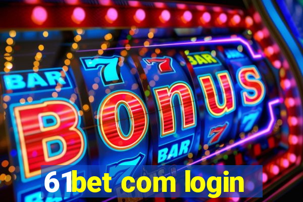 61bet com login