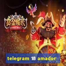 telegram 18 amador