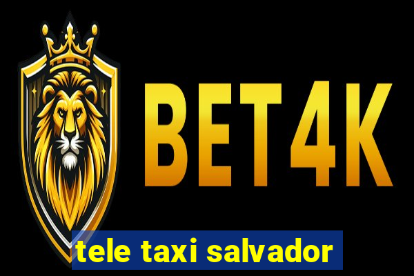 tele taxi salvador