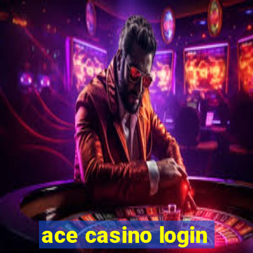 ace casino login