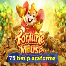 75 bet plataforma