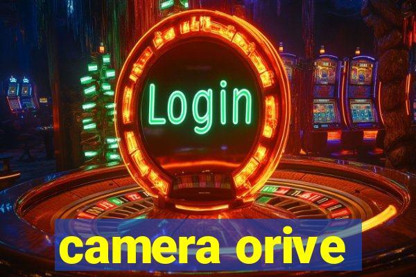 camera orive