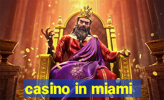 casino in miami
