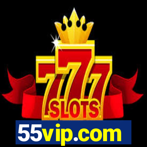 55vip.com