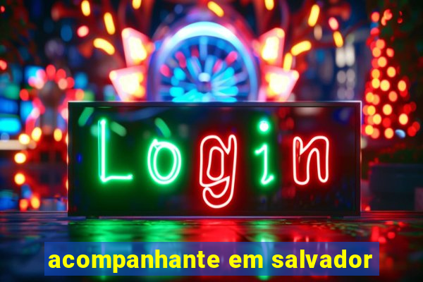 acompanhante em salvador