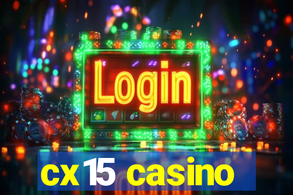 cx15 casino