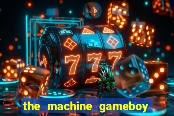 the machine gameboy rom pt-br