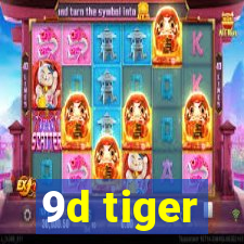 9d tiger