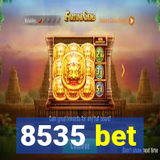 8535 bet