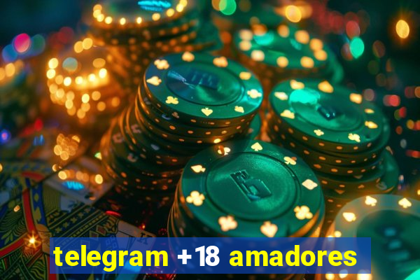 telegram +18 amadores