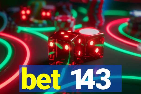 bet 143