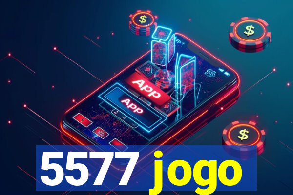 5577 jogo