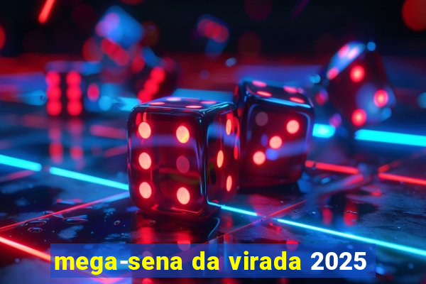 mega-sena da virada 2025
