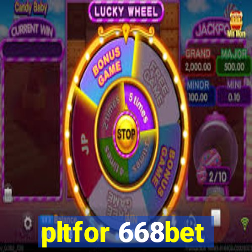 pltfor 668bet