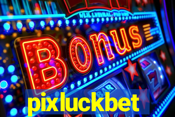 pixluckbet