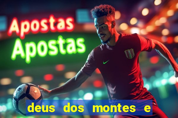 deus dos montes e dos vales