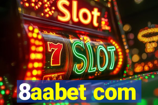 8aabet com