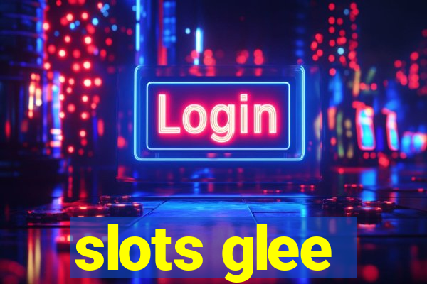 slots glee