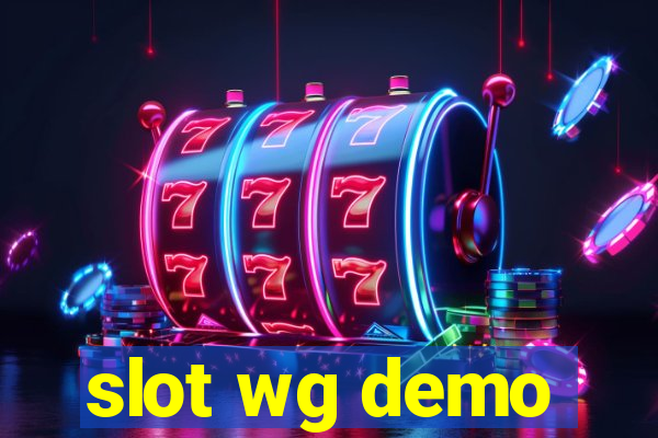 slot wg demo