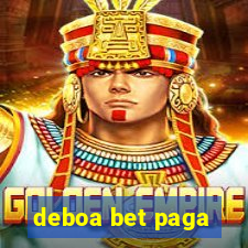 deboa bet paga