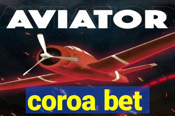 coroa bet