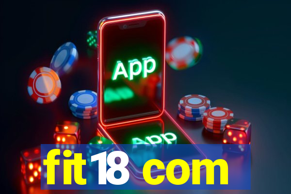 fit18 com