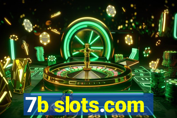 7b slots.com