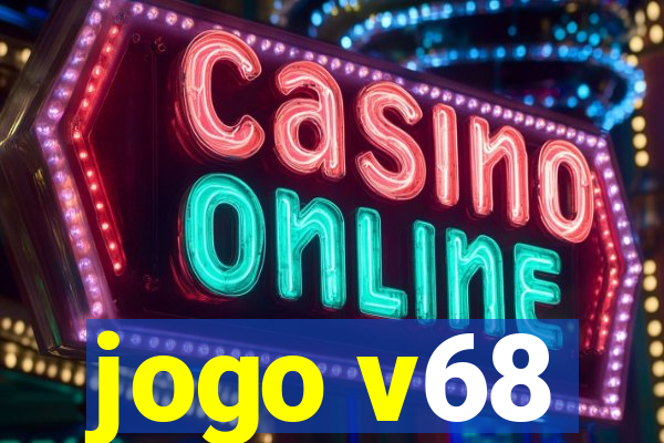 jogo v68