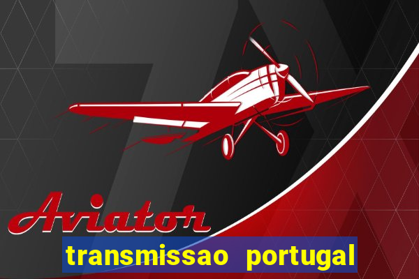 transmissao portugal x franca